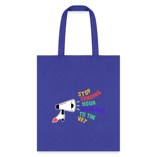 Stop sending your husband to the vet Cotton Tote Bag-Tote Bag | Q-Tees Q800-I love Veterinary