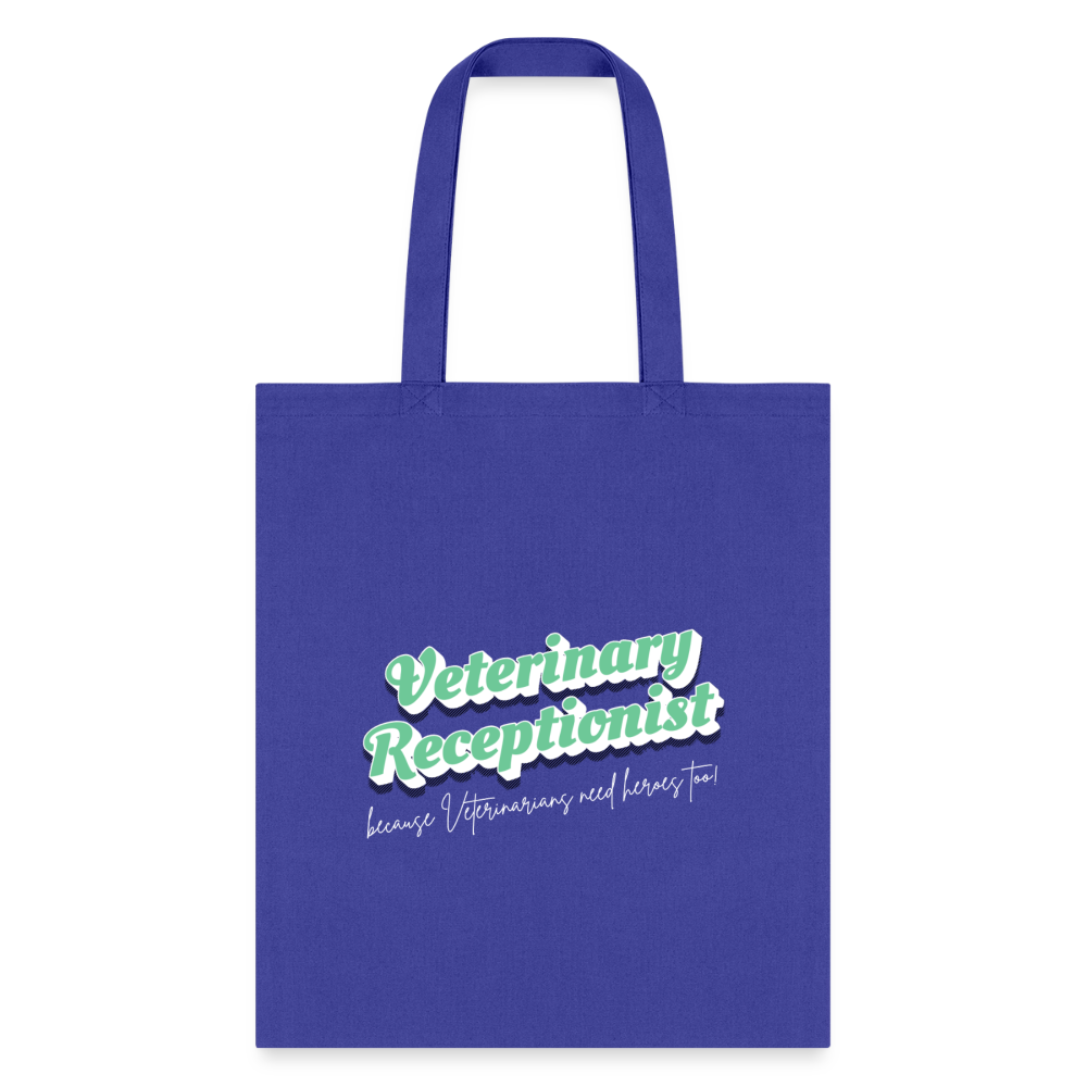 Veterinary Receptionist because vets need heroes too Tote Bag-Tote Bag | Q-Tees Q800-I love Veterinary