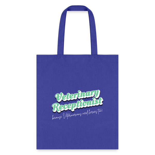 Veterinary Receptionist because vets need heroes too Tote Bag-Tote Bag | Q-Tees Q800-I love Veterinary