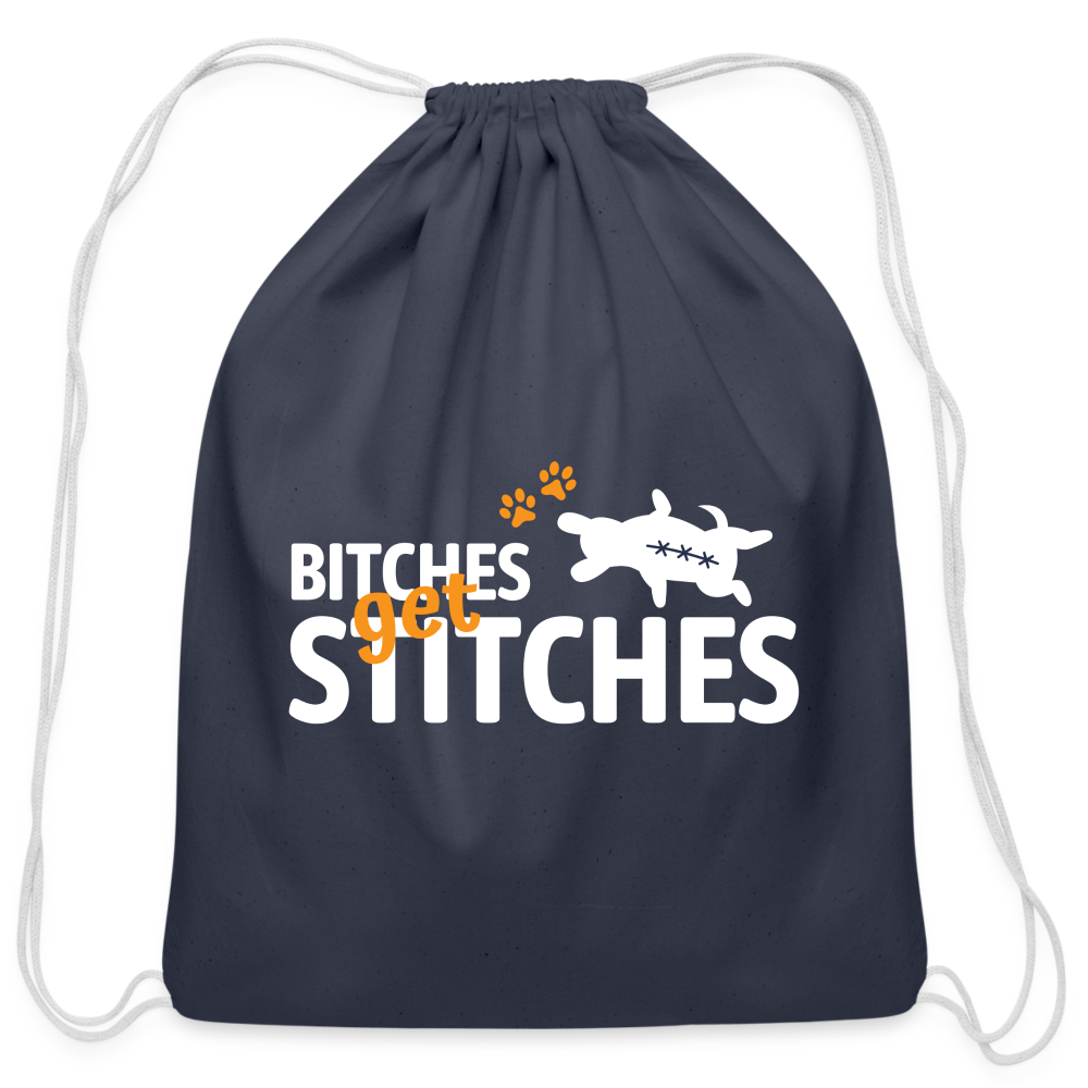 Bitches get stitches Drawstring Bag-Cotton Drawstring Bag | Q-Tees Q4500-I love Veterinary