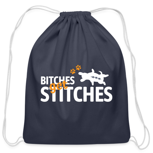 Bitches get stitches Drawstring Bag-Cotton Drawstring Bag | Q-Tees Q4500-I love Veterinary