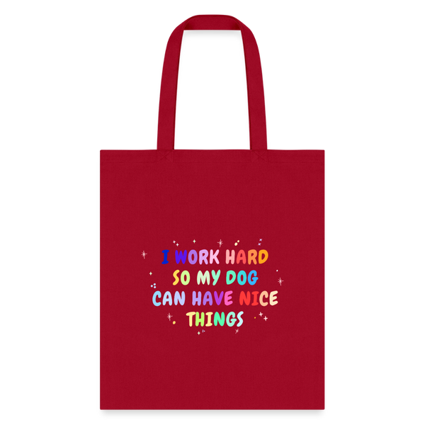 I work hard so my dog can have nice things Cotton Tote Bag-Tote Bag | Q-Tees Q800-I love Veterinary