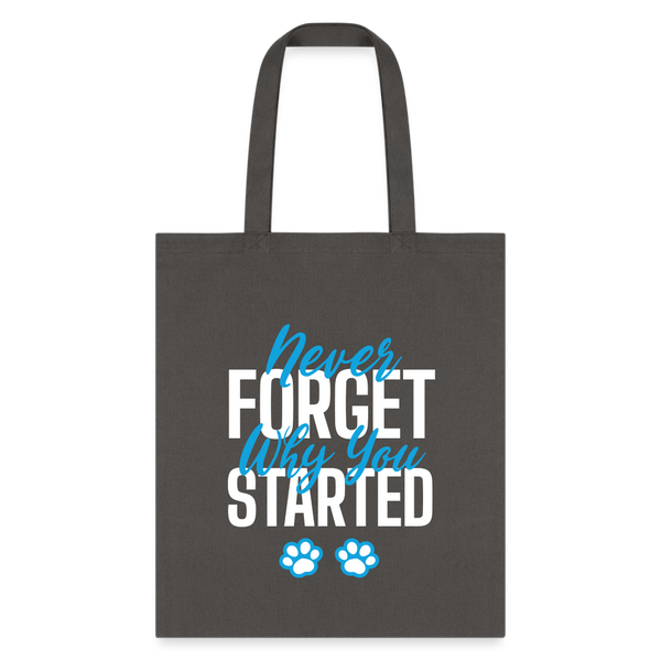 Never forget why you started Tote Bag-Tote Bag | Q-Tees Q800-I love Veterinary