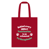 Behind every great veterinarian is an exhausted vet receptionist Tote Bag-Tote Bag | Q-Tees Q800-I love Veterinary