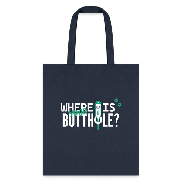 Where is your buthole Tote Bag-Tote Bag | Q-Tees Q800-I love Veterinary