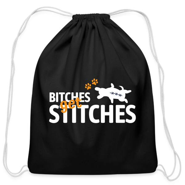 Bitches get stitches Drawstring Bag-Cotton Drawstring Bag | Q-Tees Q4500-I love Veterinary