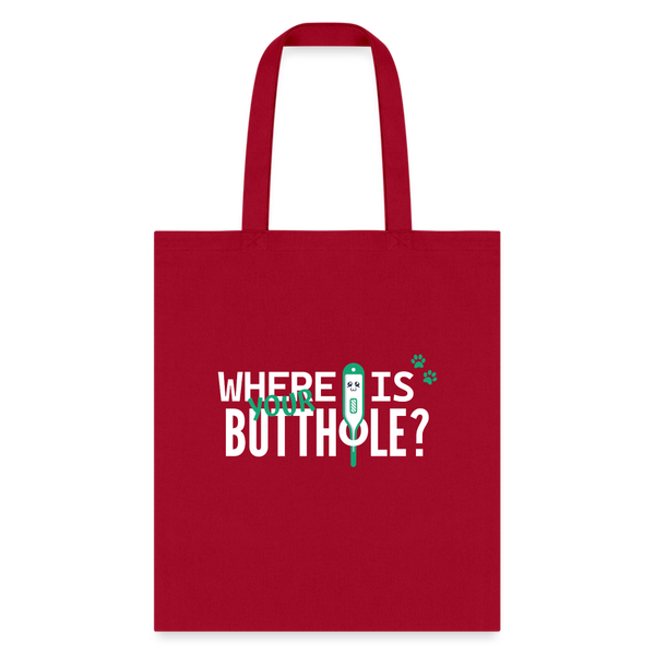 Where is your buthole Tote Bag-Tote Bag | Q-Tees Q800-I love Veterinary