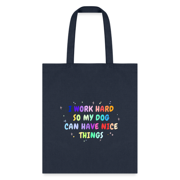 I work hard so my dog can have nice things Cotton Tote Bag-Tote Bag | Q-Tees Q800-I love Veterinary