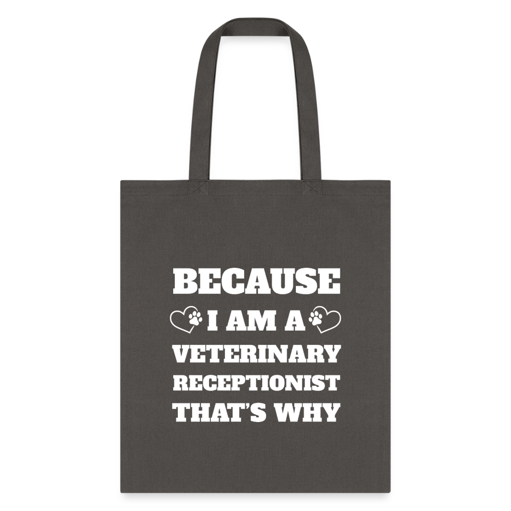Because I am a vet receptionist Tote Bag-Tote Bag | Q-Tees Q800-I love Veterinary