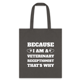 Because I am a vet receptionist Tote Bag-Tote Bag | Q-Tees Q800-I love Veterinary