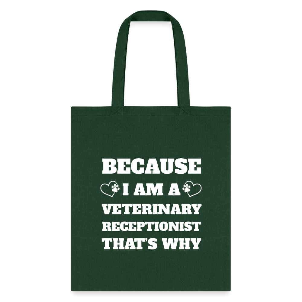 Because I am a vet receptionist Tote Bag-Tote Bag | Q-Tees Q800-I love Veterinary