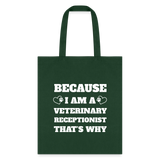 Because I am a vet receptionist Tote Bag-Tote Bag | Q-Tees Q800-I love Veterinary