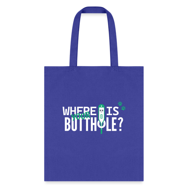 Where is your buthole Tote Bag-Tote Bag | Q-Tees Q800-I love Veterinary