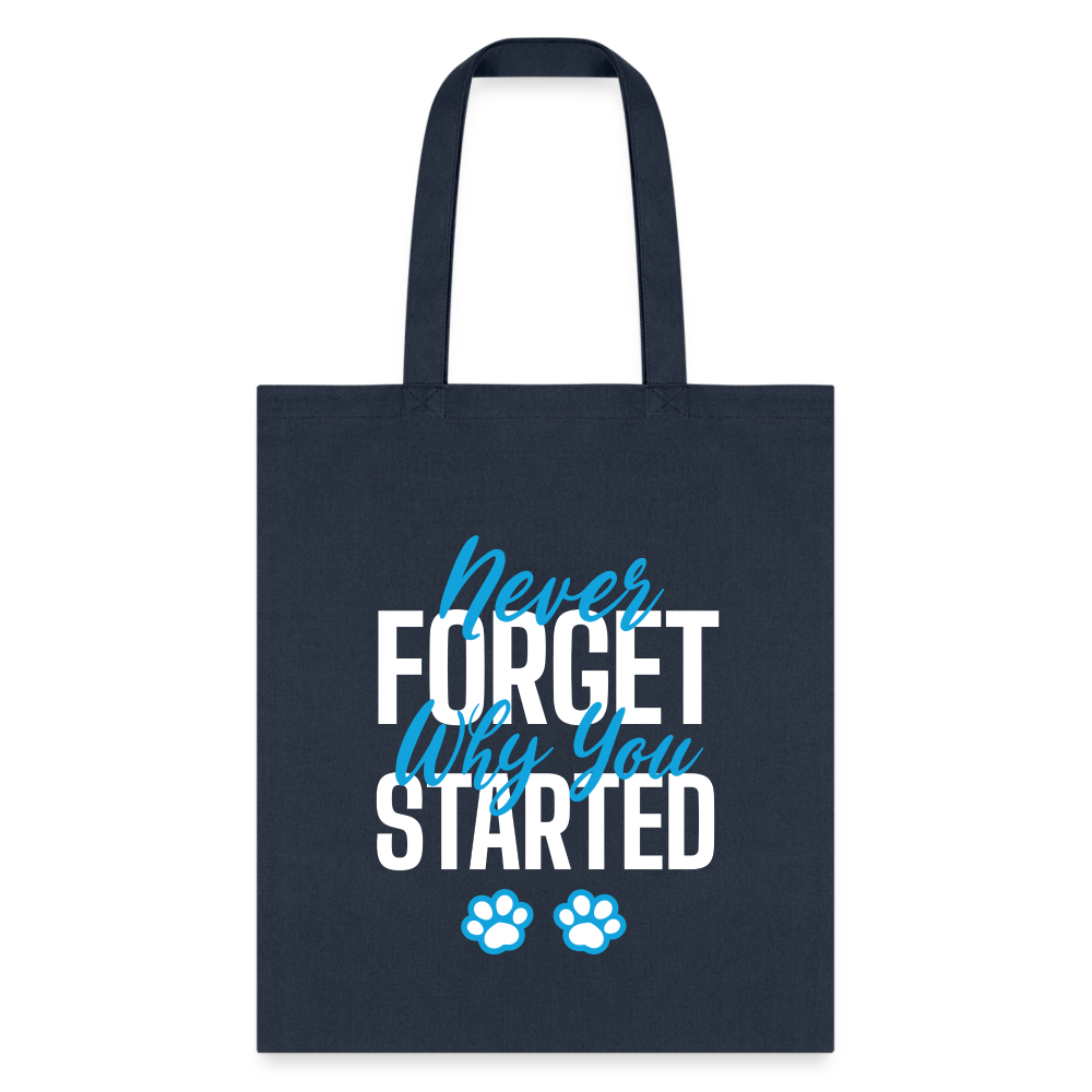 Never forget why you started Tote Bag-Tote Bag | Q-Tees Q800-I love Veterinary