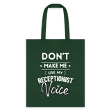 Don't make me use my receptionist voice Cotton Tote Bag-Tote Bag | Q-Tees Q800-I love Veterinary