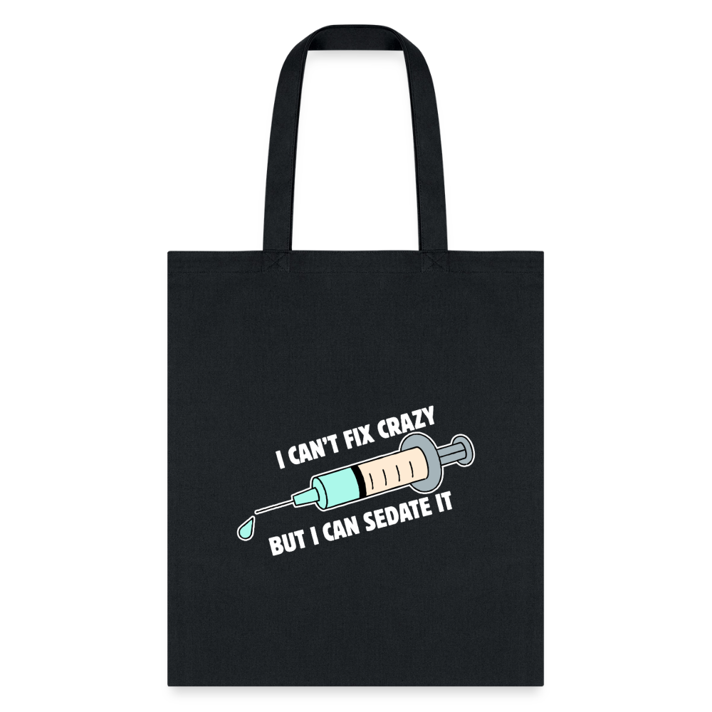 I can't fix crazy but I can sedate it Cotton Tote Bag-Tote Bag | Q-Tees Q800-I love Veterinary