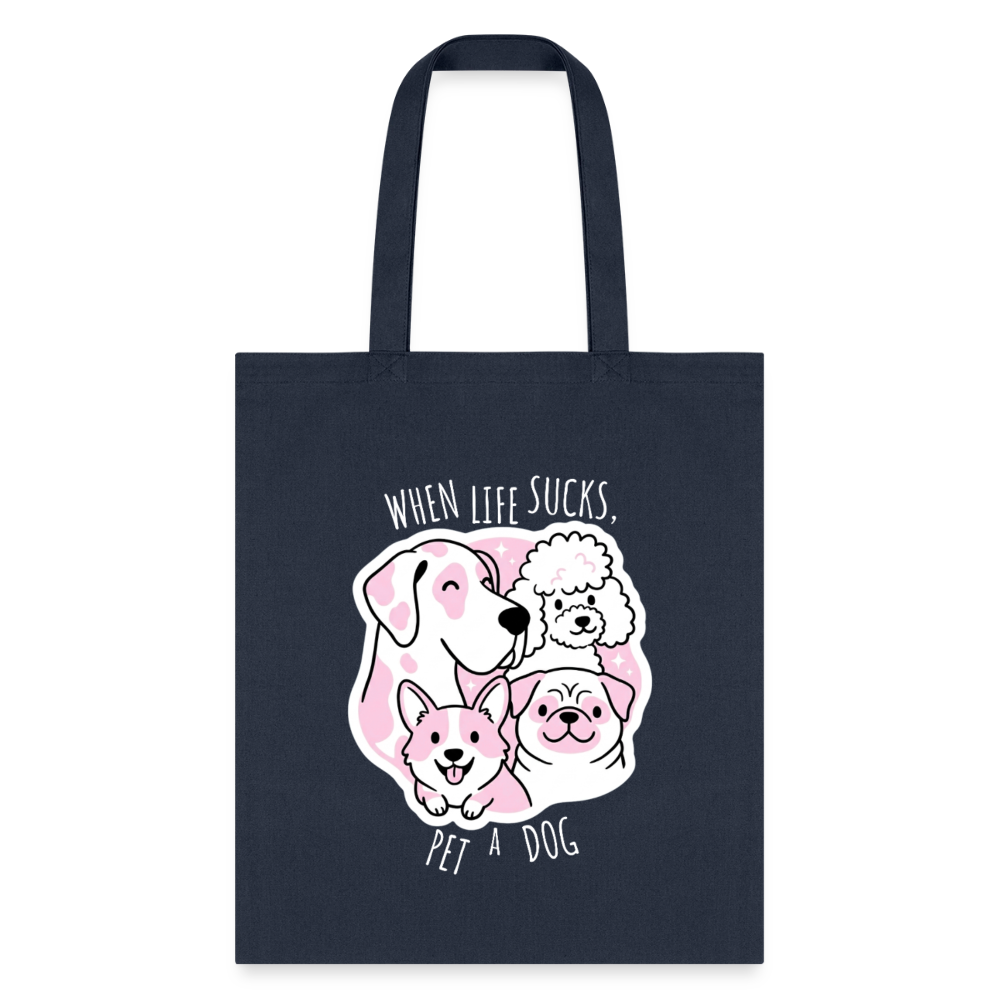 When life sucks pet a dog Cotton Tote Bag-Tote Bag | Q-Tees Q800-I love Veterinary