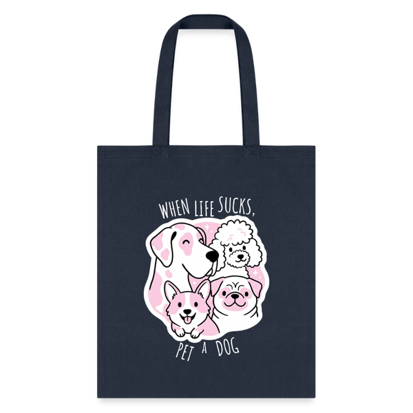 When life sucks pet a dog Cotton Tote Bag-Tote Bag | Q-Tees Q800-I love Veterinary
