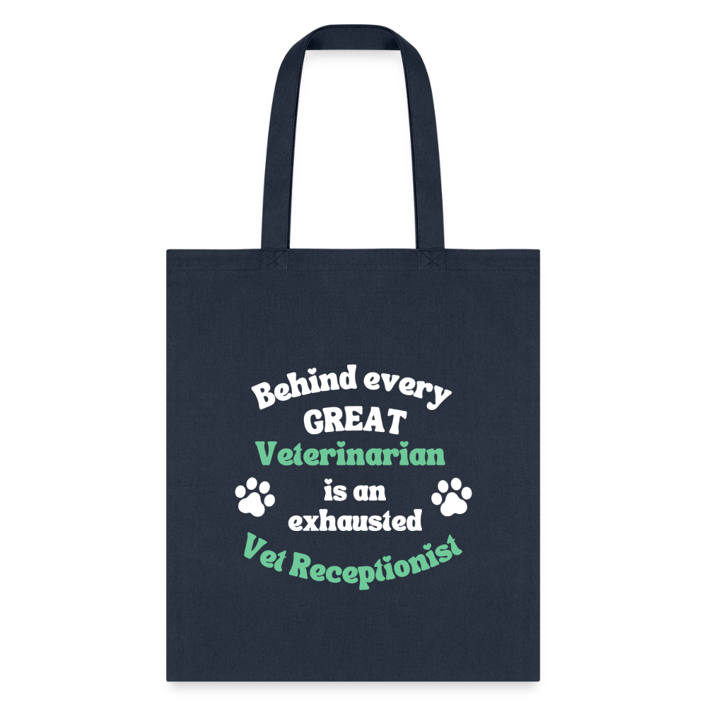 Behind every great veterinarian is an exhausted vet receptionist Tote Bag-Tote Bag | Q-Tees Q800-I love Veterinary