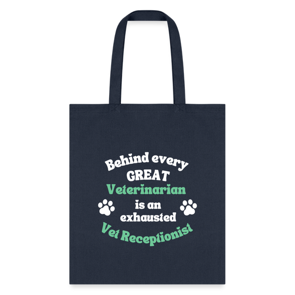 Behind every great veterinarian is an exhausted vet receptionist Tote Bag-Tote Bag | Q-Tees Q800-I love Veterinary