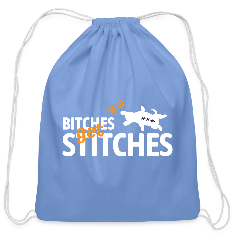 Bitches get stitches Drawstring Bag-Cotton Drawstring Bag | Q-Tees Q4500-I love Veterinary