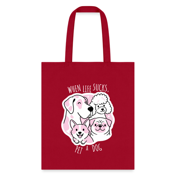 When life sucks pet a dog Cotton Tote Bag-Tote Bag | Q-Tees Q800-I love Veterinary