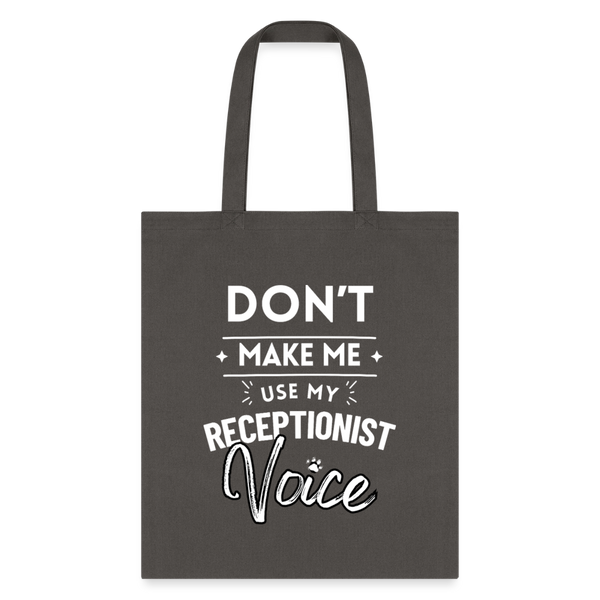 Don't make me use my receptionist voice Cotton Tote Bag-Tote Bag | Q-Tees Q800-I love Veterinary
