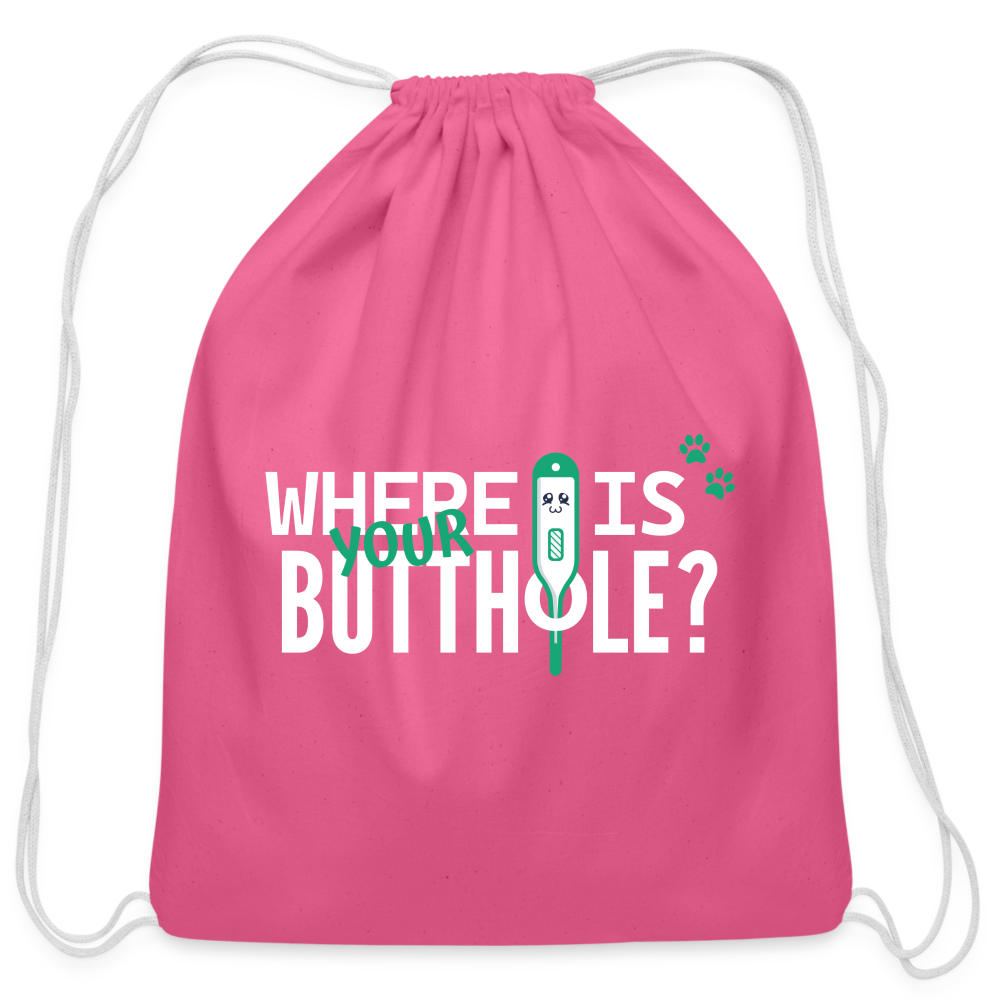 Where is your buthole Drawstring Bag-Cotton Drawstring Bag | Q-Tees Q4500-I love Veterinary