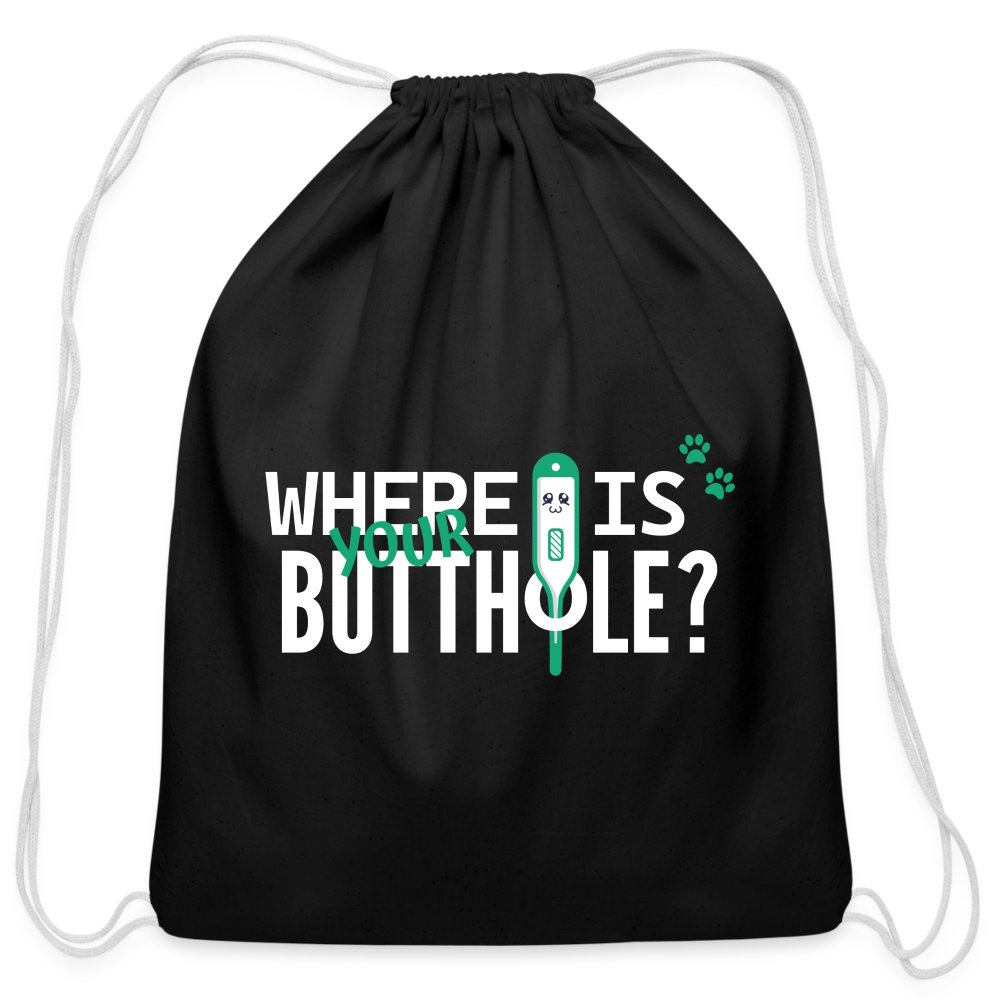 Where is your buthole Drawstring Bag-Cotton Drawstring Bag | Q-Tees Q4500-I love Veterinary