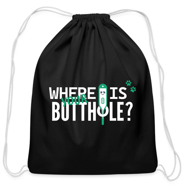 Where is your buthole Drawstring Bag-Cotton Drawstring Bag | Q-Tees Q4500-I love Veterinary