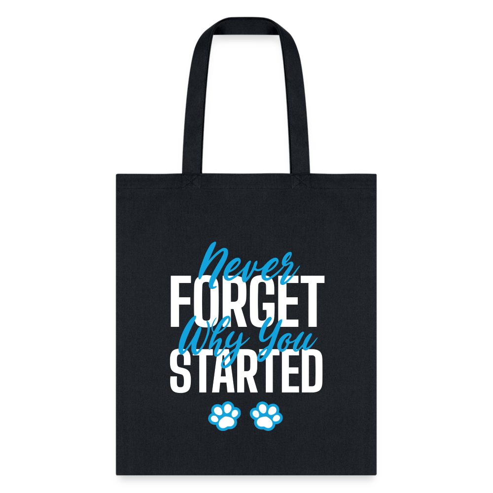 Never forget why you started Tote Bag-Tote Bag | Q-Tees Q800-I love Veterinary