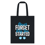 Never forget why you started Tote Bag-Tote Bag | Q-Tees Q800-I love Veterinary