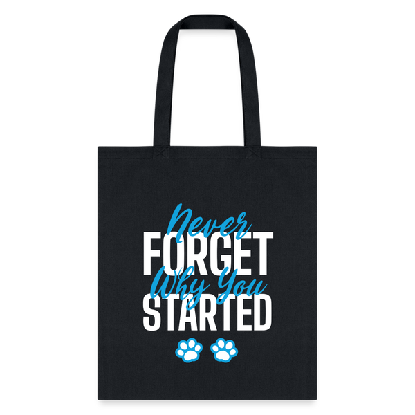 Never forget why you started Tote Bag-Tote Bag | Q-Tees Q800-I love Veterinary