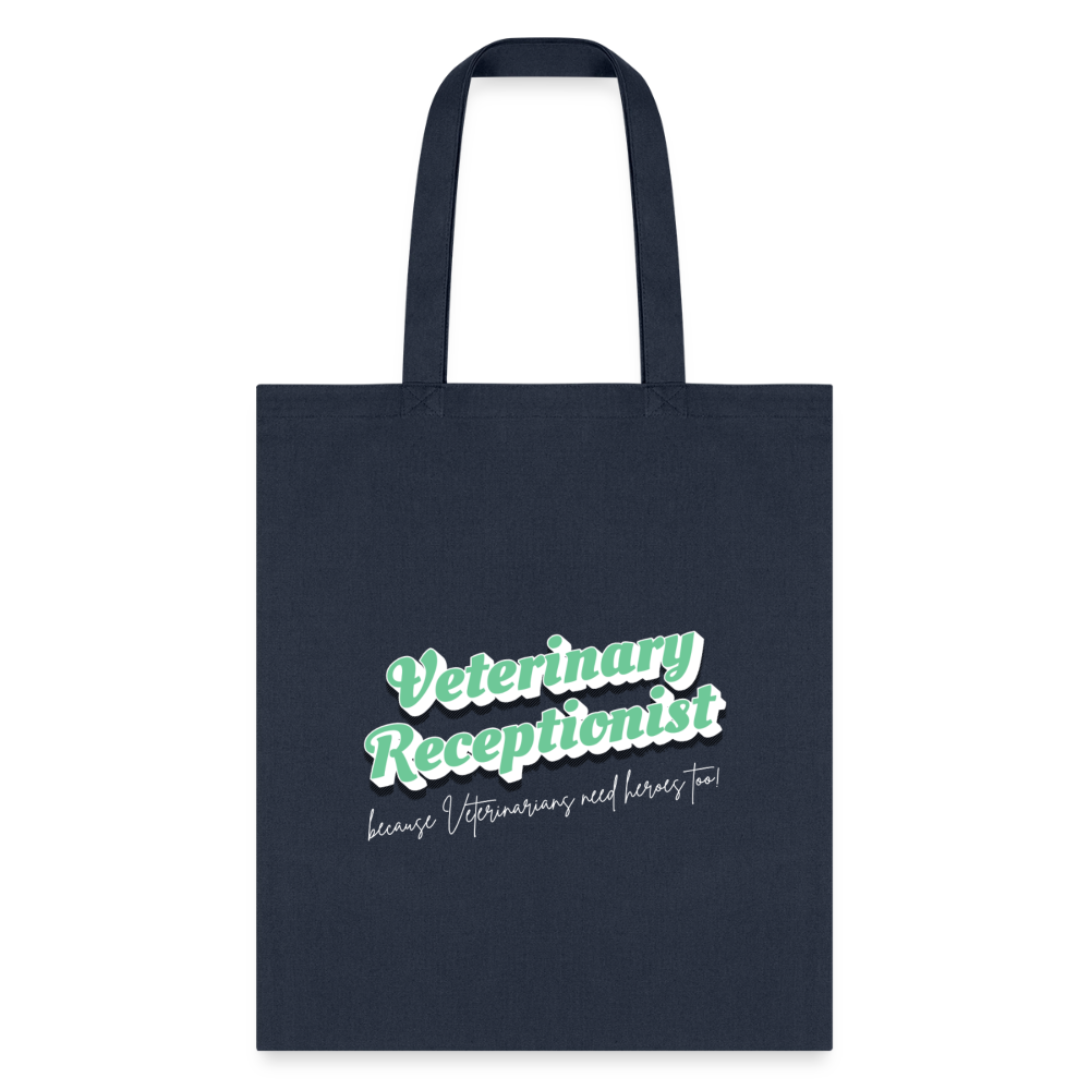 Veterinary Receptionist because vets need heroes too Tote Bag-Tote Bag | Q-Tees Q800-I love Veterinary