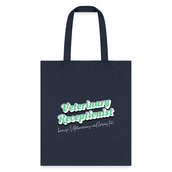 Veterinary Receptionist because vets need heroes too Tote Bag-Tote Bag | Q-Tees Q800-I love Veterinary