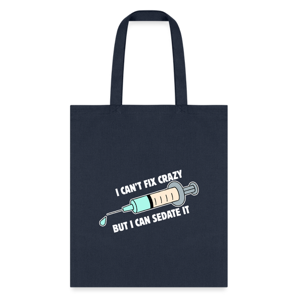 I can't fix crazy but I can sedate it Cotton Tote Bag-Tote Bag | Q-Tees Q800-I love Veterinary