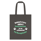 Behind every great veterinarian is an exhausted vet receptionist Tote Bag-Tote Bag | Q-Tees Q800-I love Veterinary