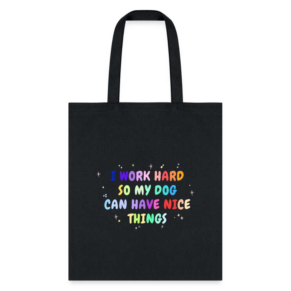 I work hard so my dog can have nice things Cotton Tote Bag-Tote Bag | Q-Tees Q800-I love Veterinary