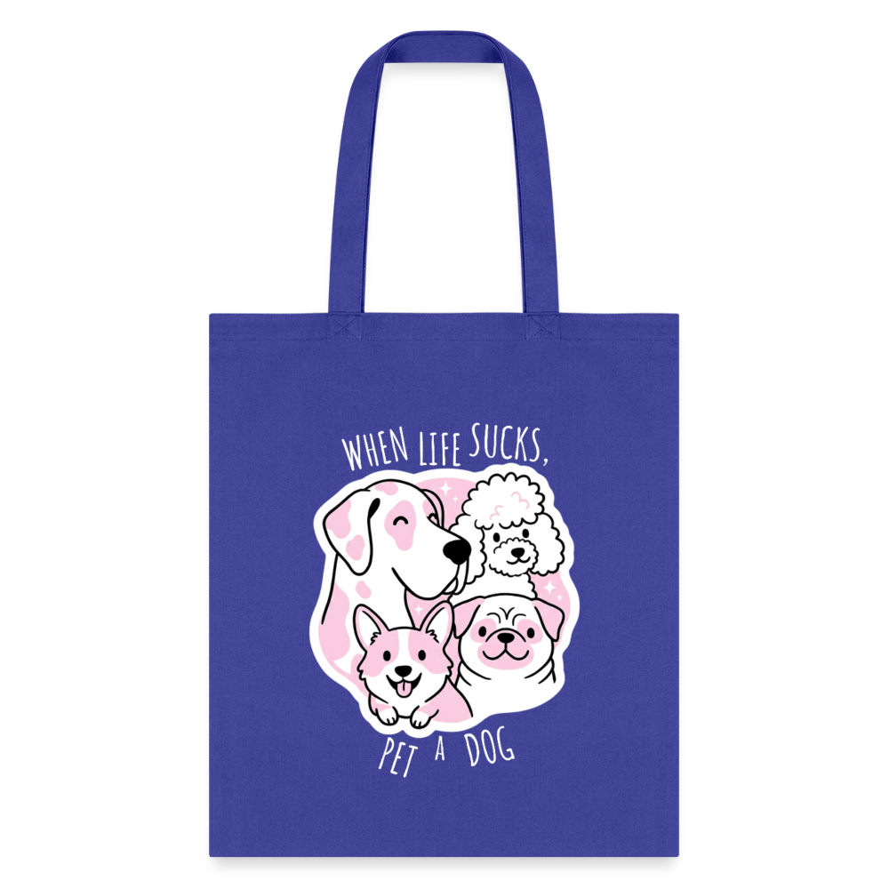 When life sucks pet a dog Cotton Tote Bag-Tote Bag | Q-Tees Q800-I love Veterinary