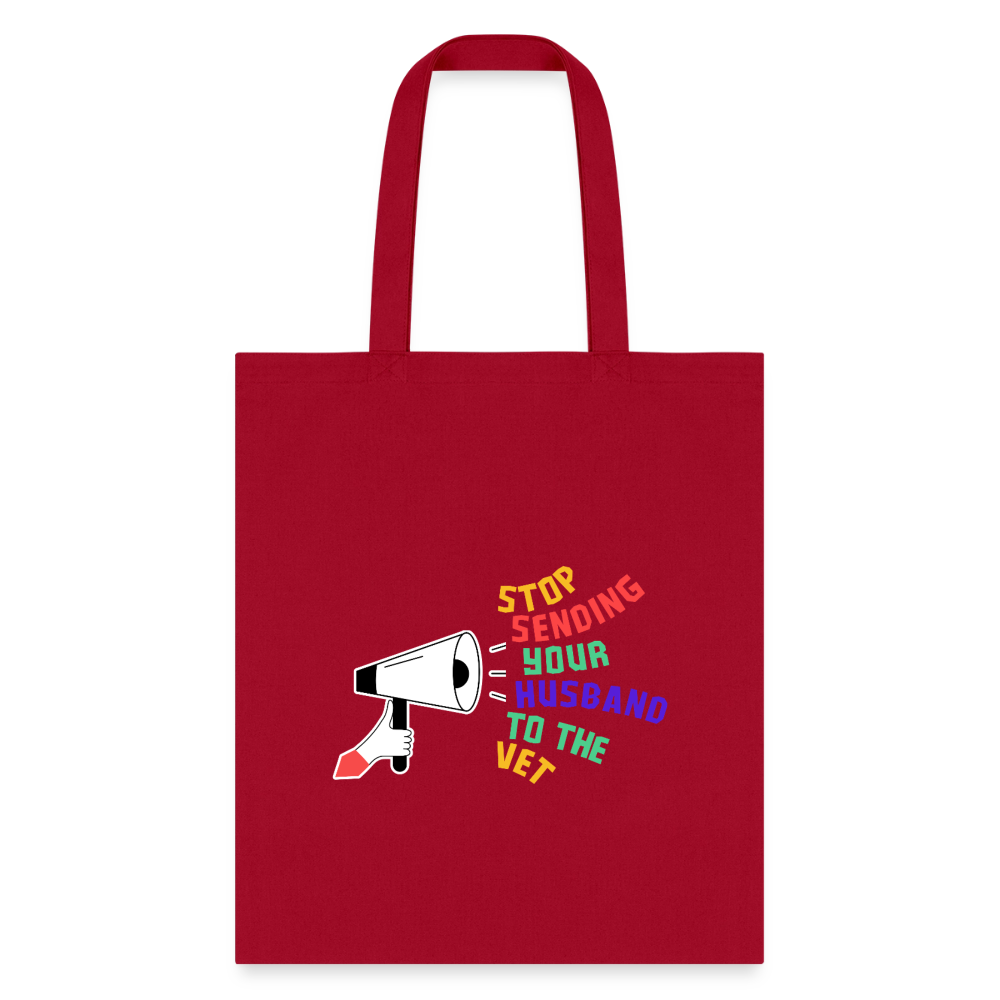Stop sending your husband to the vet Cotton Tote Bag-Tote Bag | Q-Tees Q800-I love Veterinary