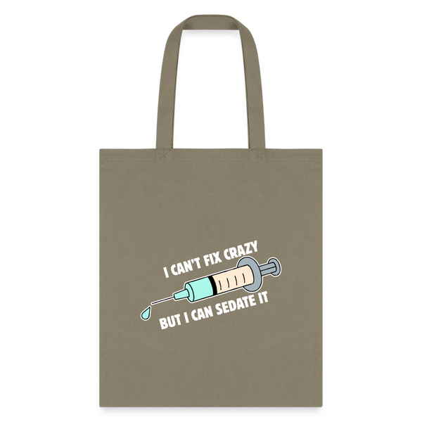 I can't fix crazy but I can sedate it Cotton Tote Bag-Tote Bag | Q-Tees Q800-I love Veterinary