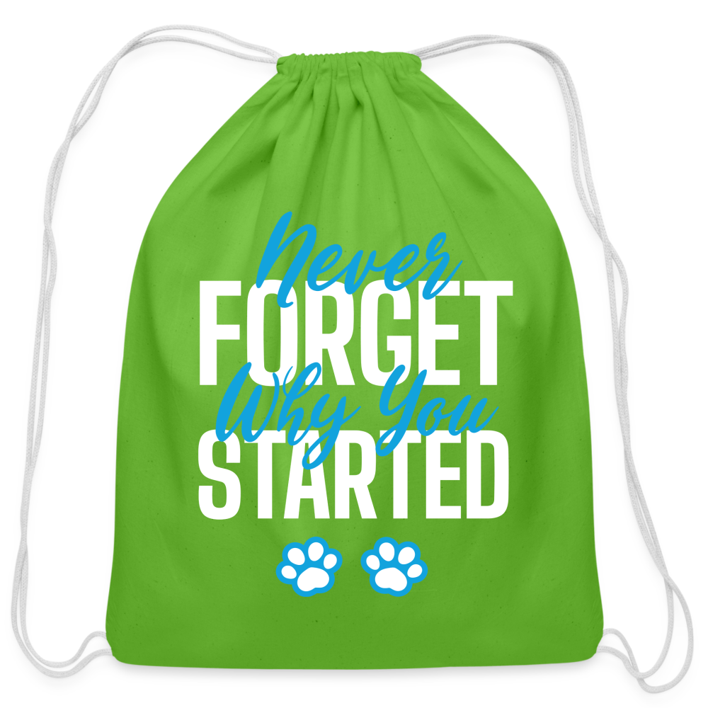 Never forget why you started Drawstring Bag-Cotton Drawstring Bag | Q-Tees Q4500-I love Veterinary