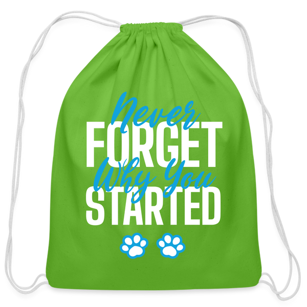 Never forget why you started Drawstring Bag-Cotton Drawstring Bag | Q-Tees Q4500-I love Veterinary