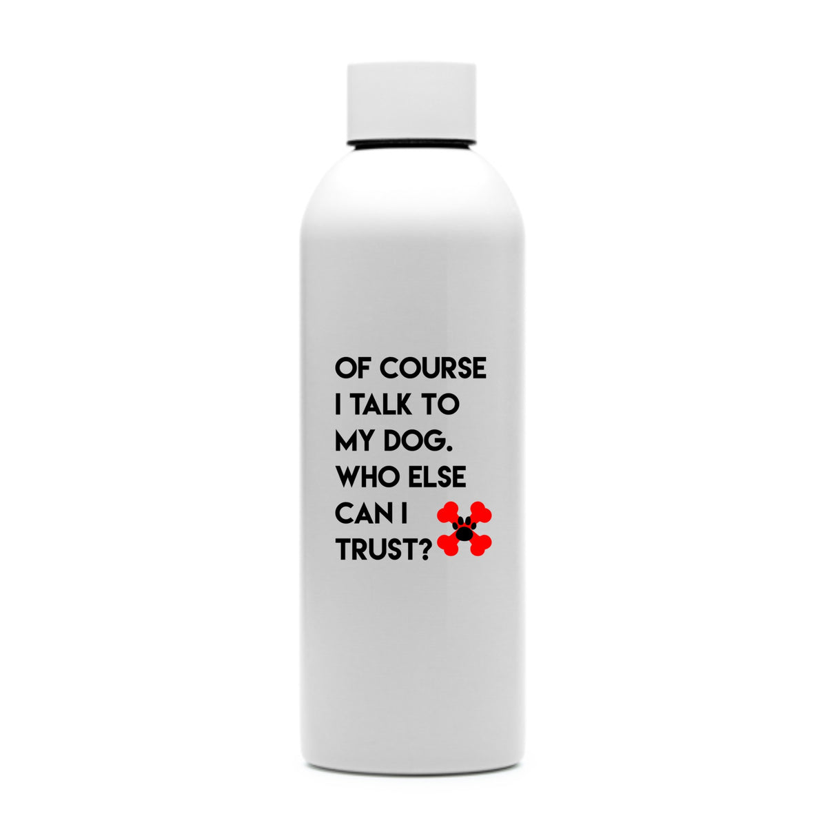 I Talk To My Dog Water Bottle