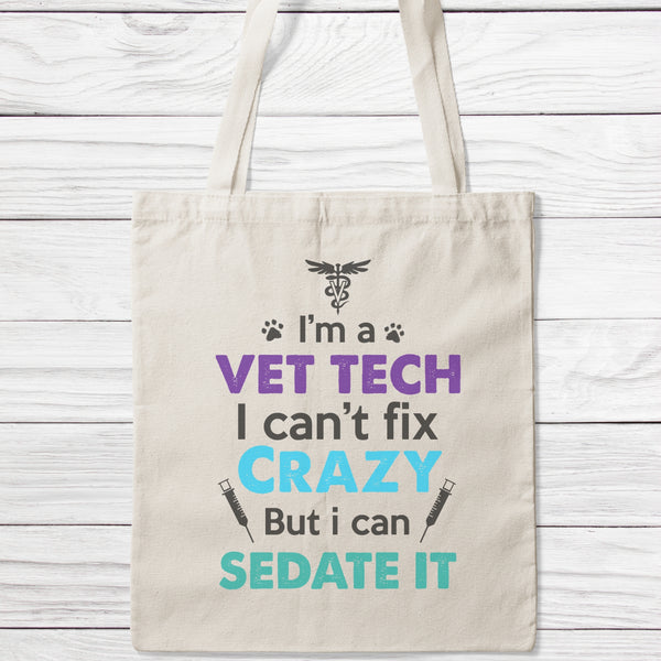 I'm A Vet Tech I Can't Fix Crazy But I Can Sedate It Tote Bag-Classic Sublimation Tote Bag-I love Veterinary