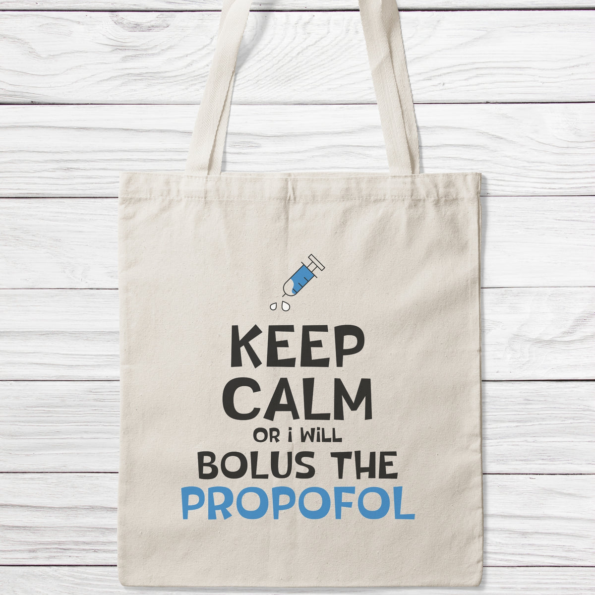 Keep Calm Or I Will Bolus The Propofol Tote Bag-Classic Sublimation Tote Bag-I love Veterinary