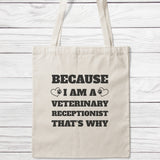 Because I Am A Veterinary Receptionist That's Why Tote Bag-Classic Sublimation Tote Bag-I love Veterinary