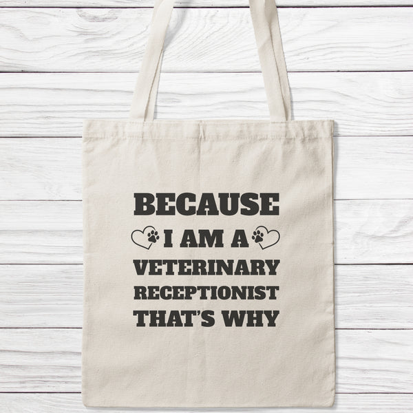 Because I Am A Veterinary Receptionist That's Why Tote Bag-Classic Sublimation Tote Bag-I love Veterinary