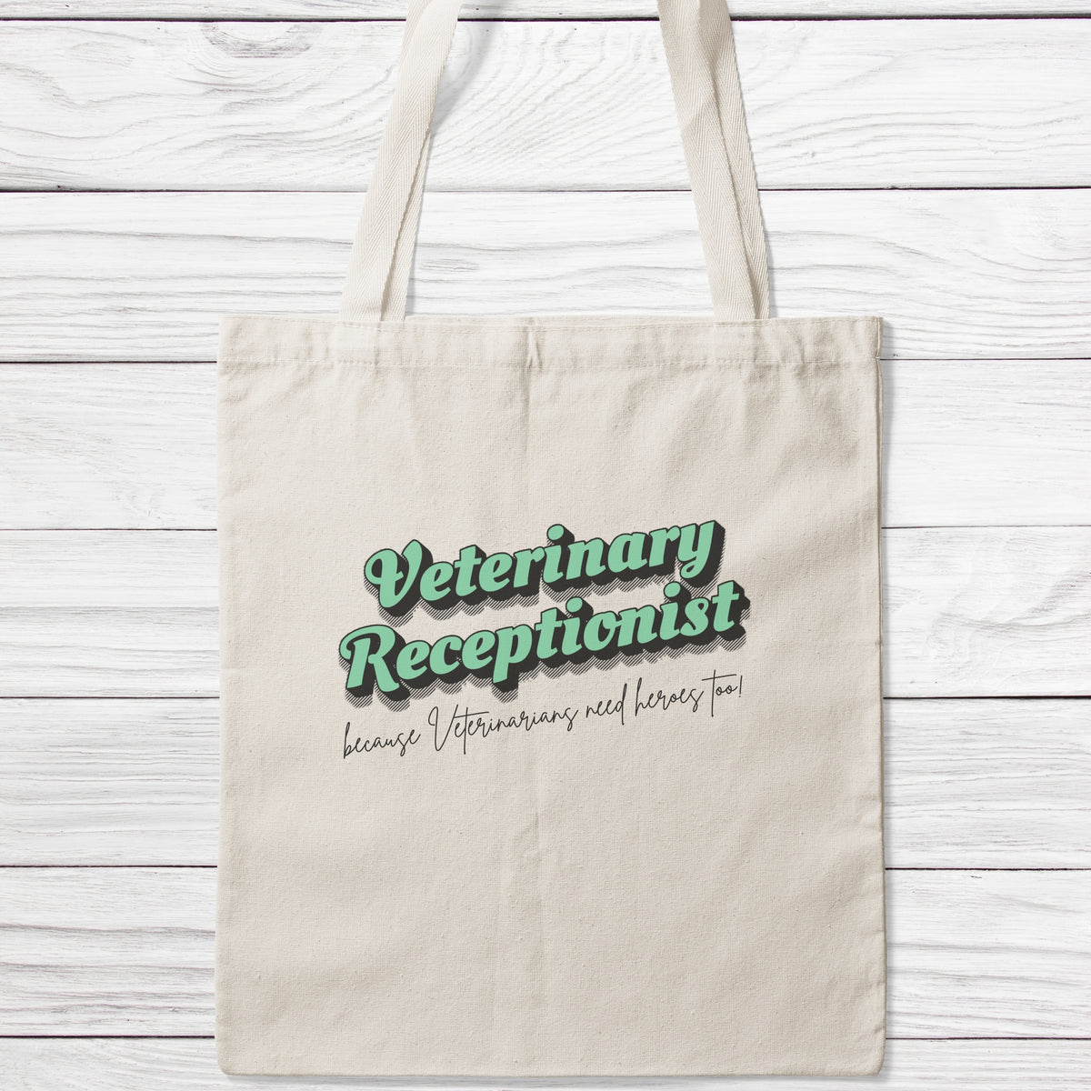 Veterinary Receptionist Because Veterinarians Need Heroes Too Tote Bag-Classic Sublimation Tote Bag-I love Veterinary
