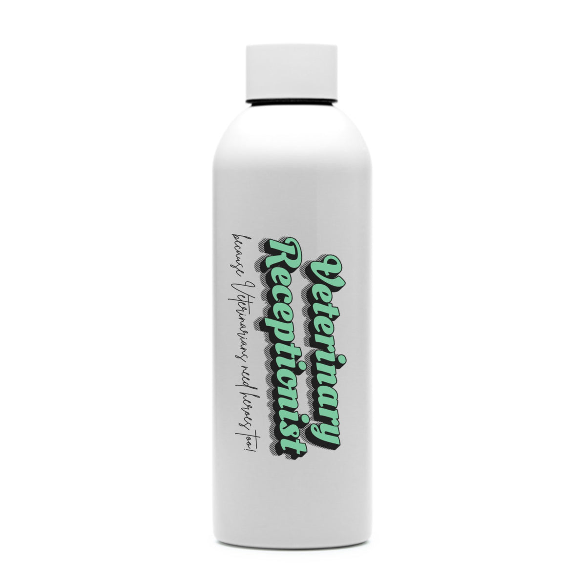 Veterinarians Need Heroes Too Water Bottle